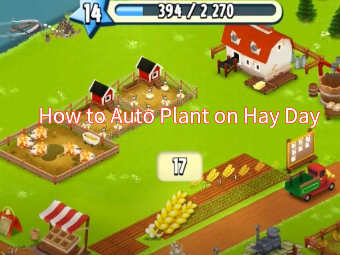 How to Auto Plant on Hay Day