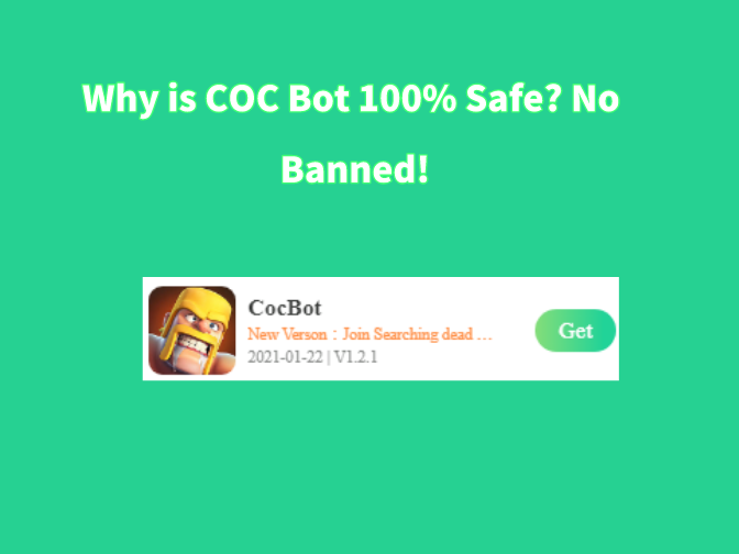 Why is Clash of Clans Bot (COC Bot) 100% Safe? No Banned!