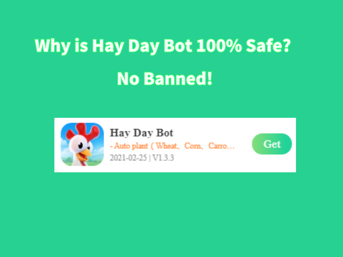 Why is Hay Day Bot safe and reliable!