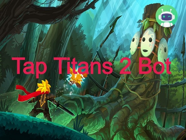 Tap Titans 2 Bot - Game Bots New Release.jpg
